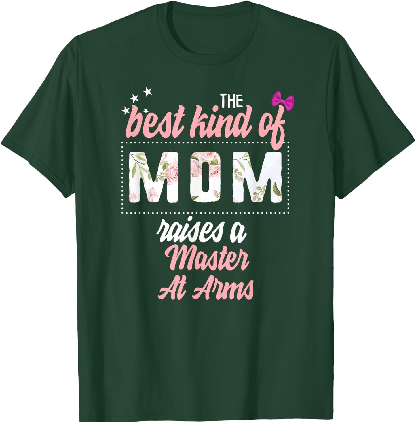 Mothers Day Best Kind of Mom Raises Master At Arms Floral T-Shirt - T-Shirt | Forest