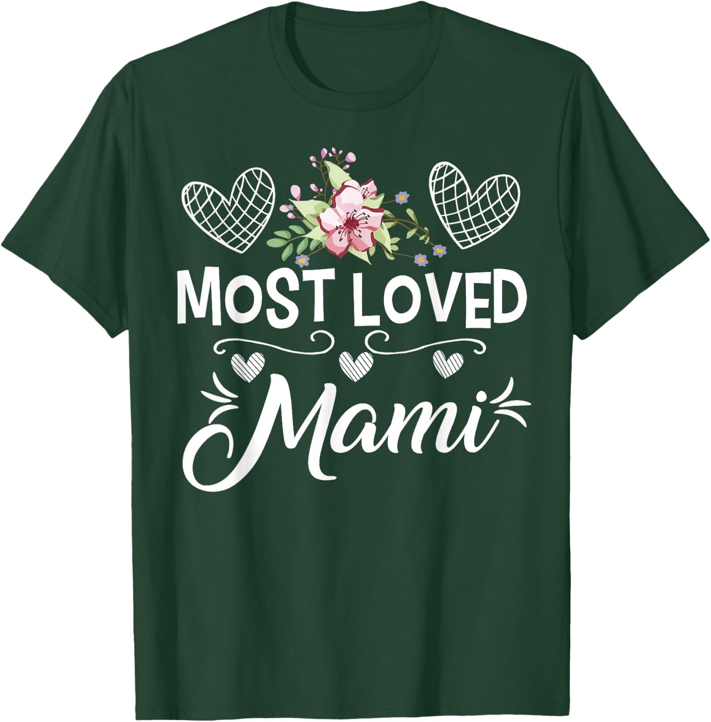 Most Loved Mami Shirt Cute Floral and Heart Mothers Day T-Shirt - T-Shirt | Forest