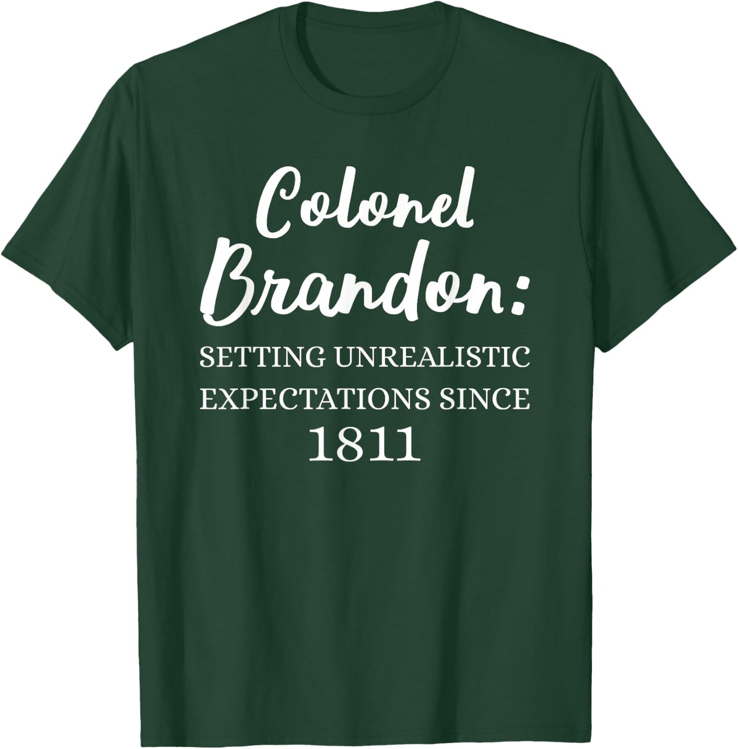 Colonel Brandon Expectations Jane Austen Sense Sensibility T-Shirt - T-Shirt | Forest