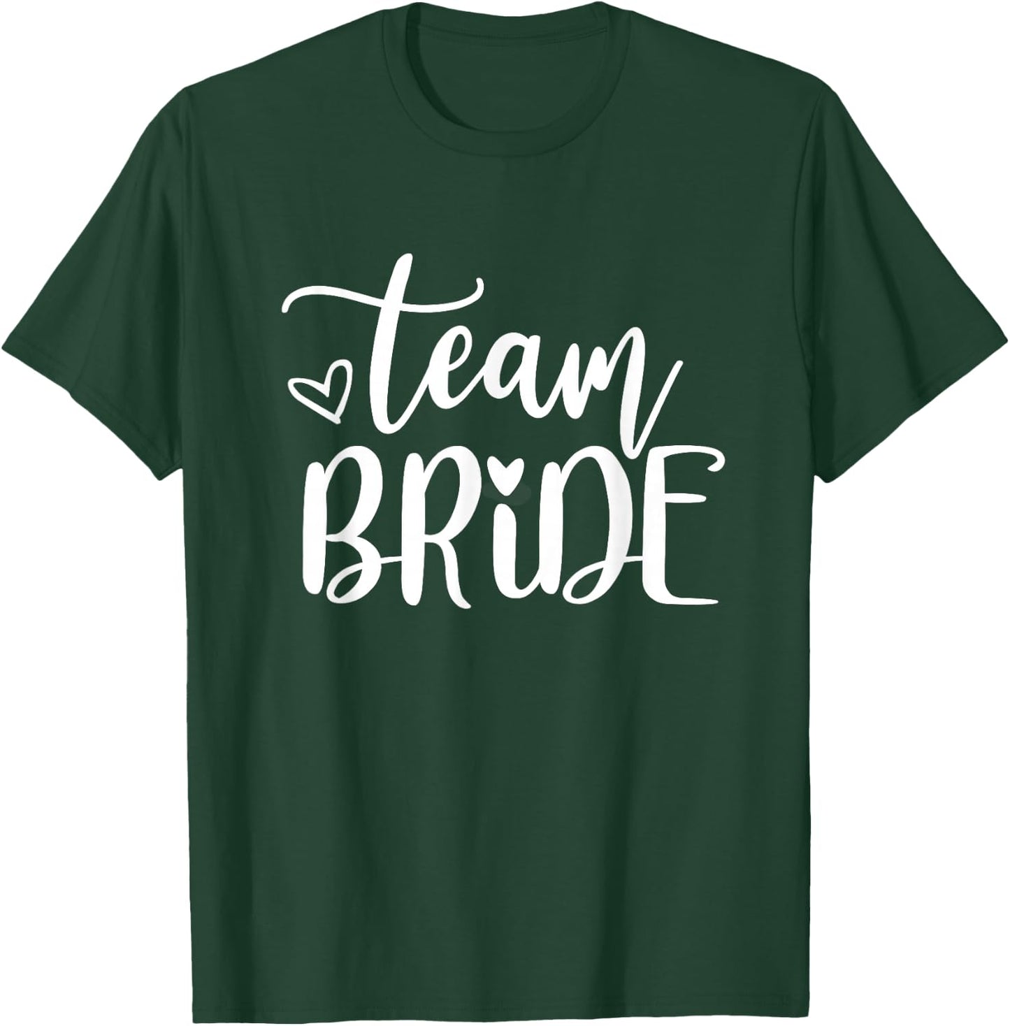 Bride & Team Bride Bride & Bridesmaid Bachelorette Outfits T-Shirt - T-Shirt | Forest