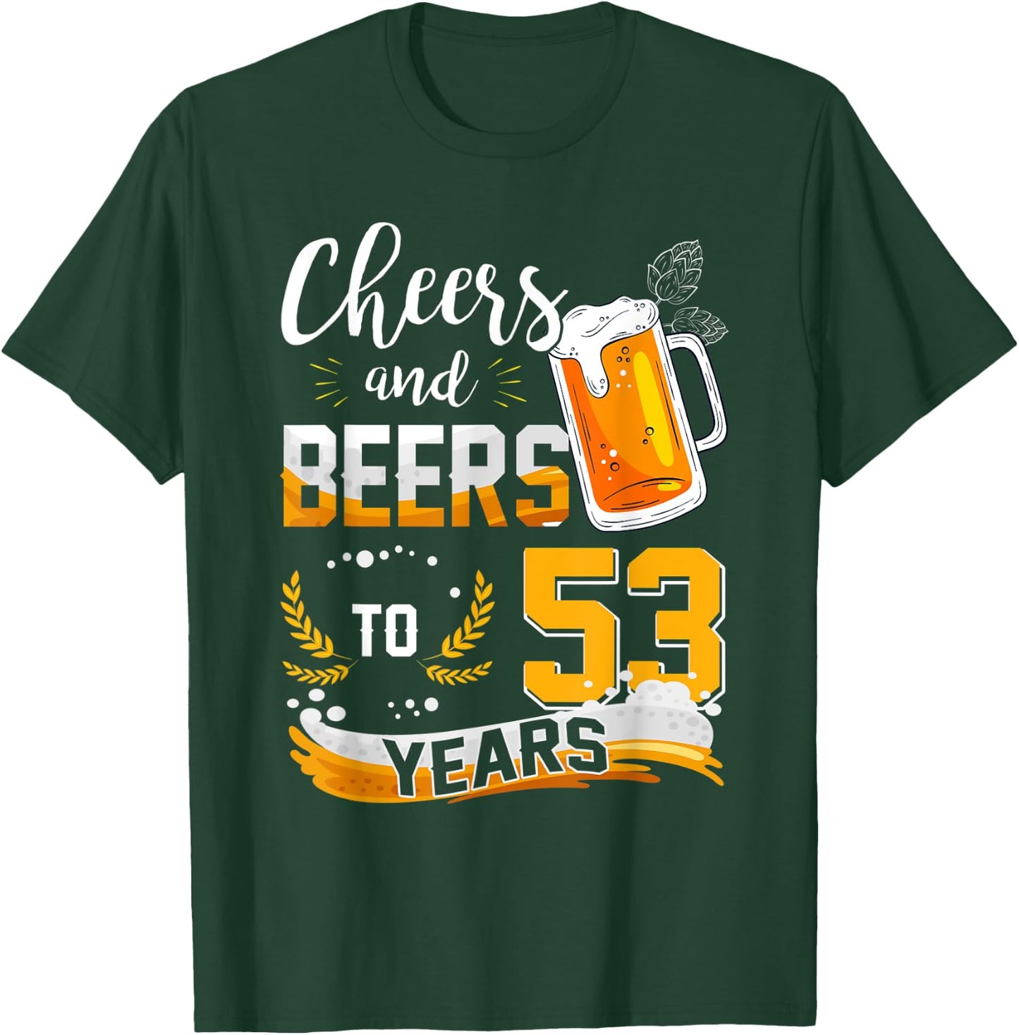 53rd Birthday Cheers And Beers To 53 Years Born In 1969 T-Shirt - T-Shirt | Forest