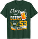 53rd Birthday Cheers And Beers To 53 Years Born In 1969 T-Shirt - T-Shirt | Forest