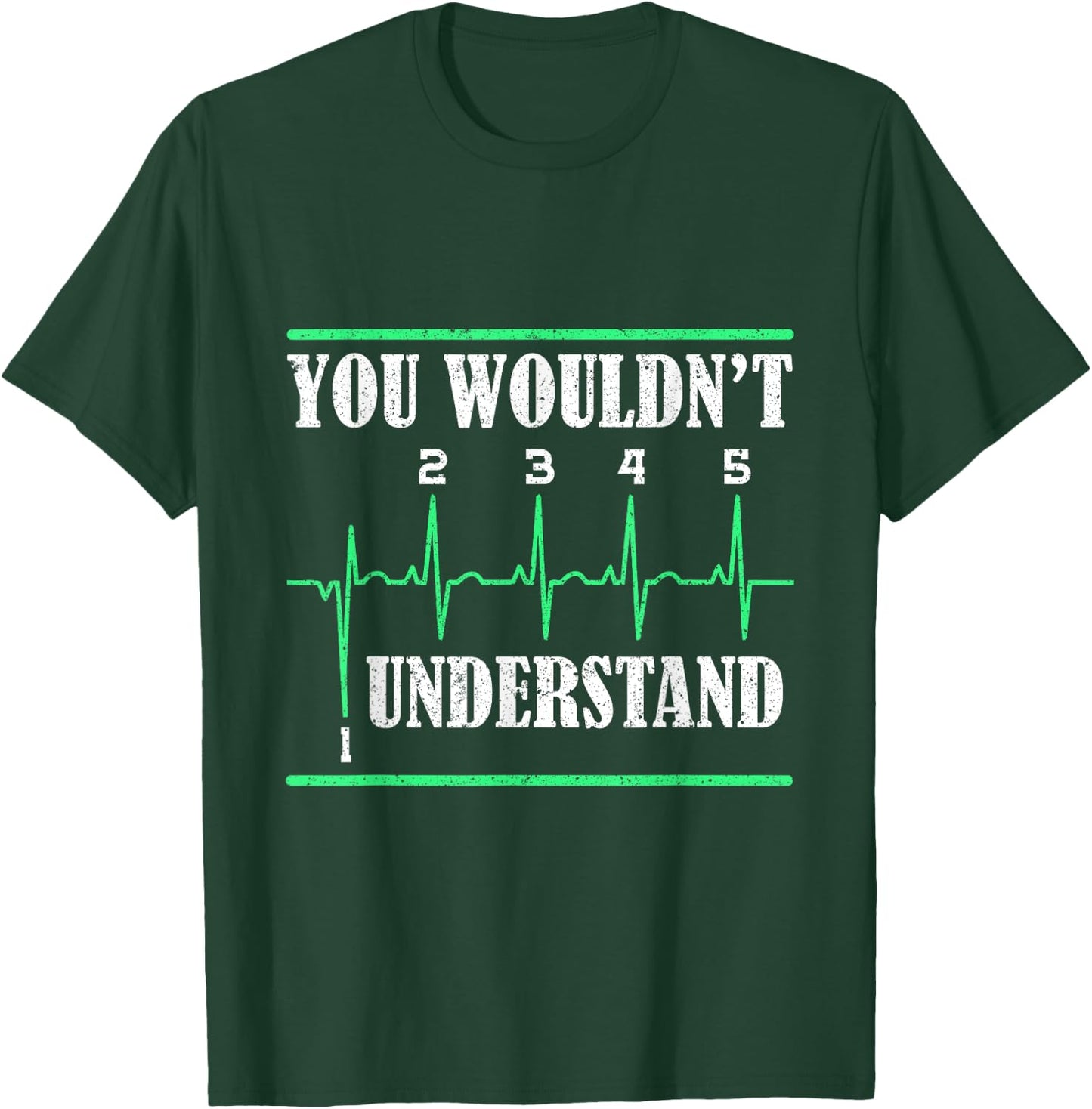 12345 You Wouldn'T Understand Motorcyclist T-Shirt - T-Shirt | Forest