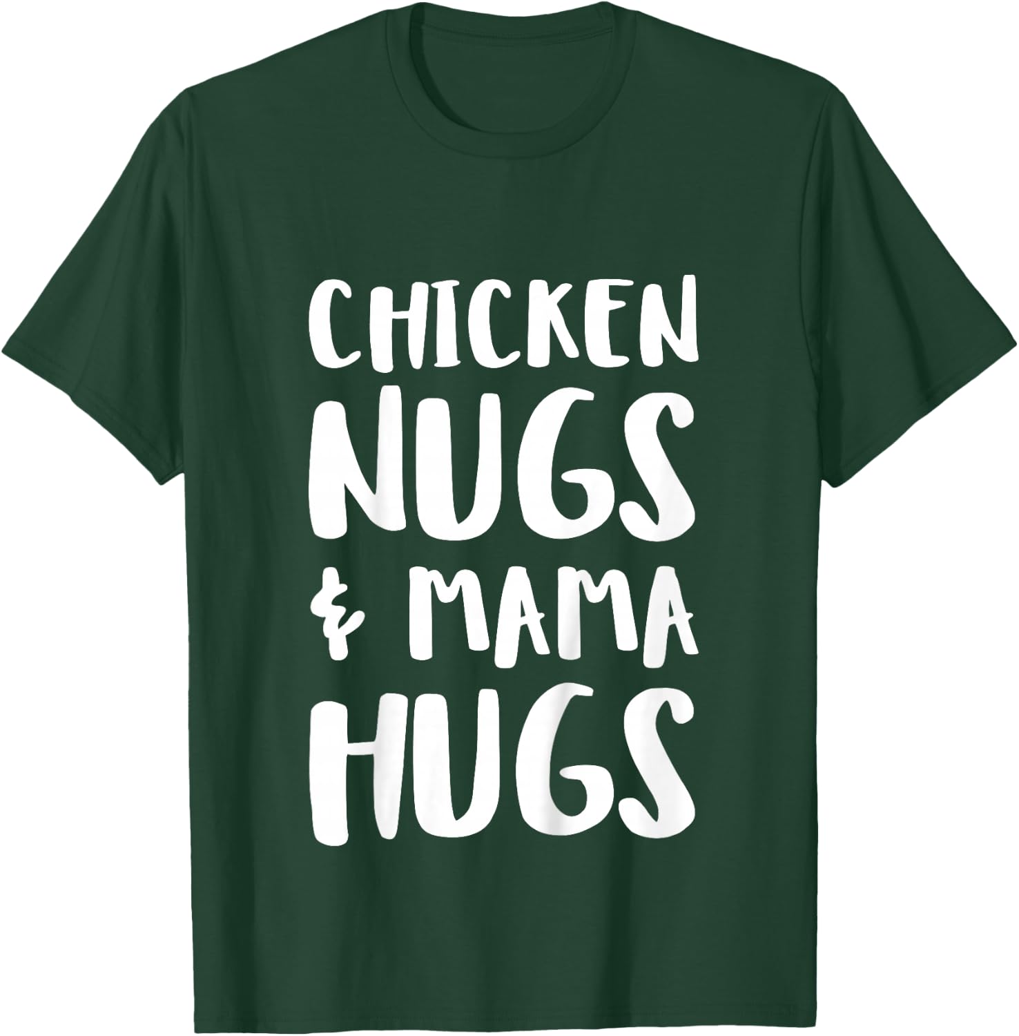 Chicken Nugs & Mama Hugs Shirt, Funny Toddler Boy Girl T-Shirt - T-Shirt | Forest