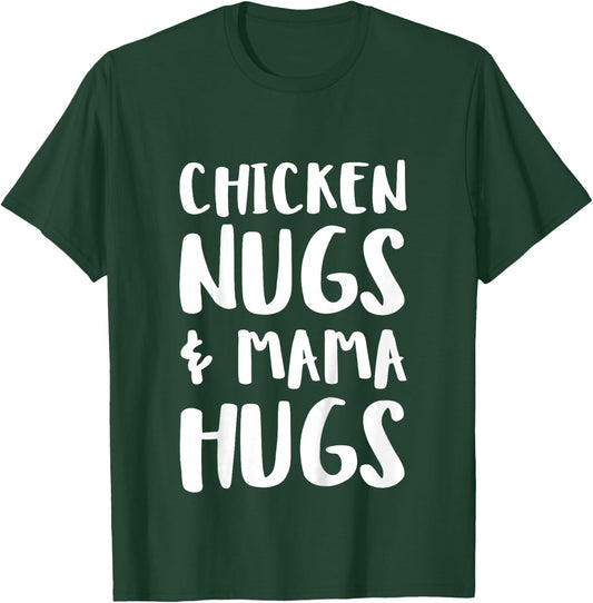 Chicken Nugs & Mama Hugs Shirt, Funny Toddler Boy Girl T-Shirt - T-Shirt | Forest