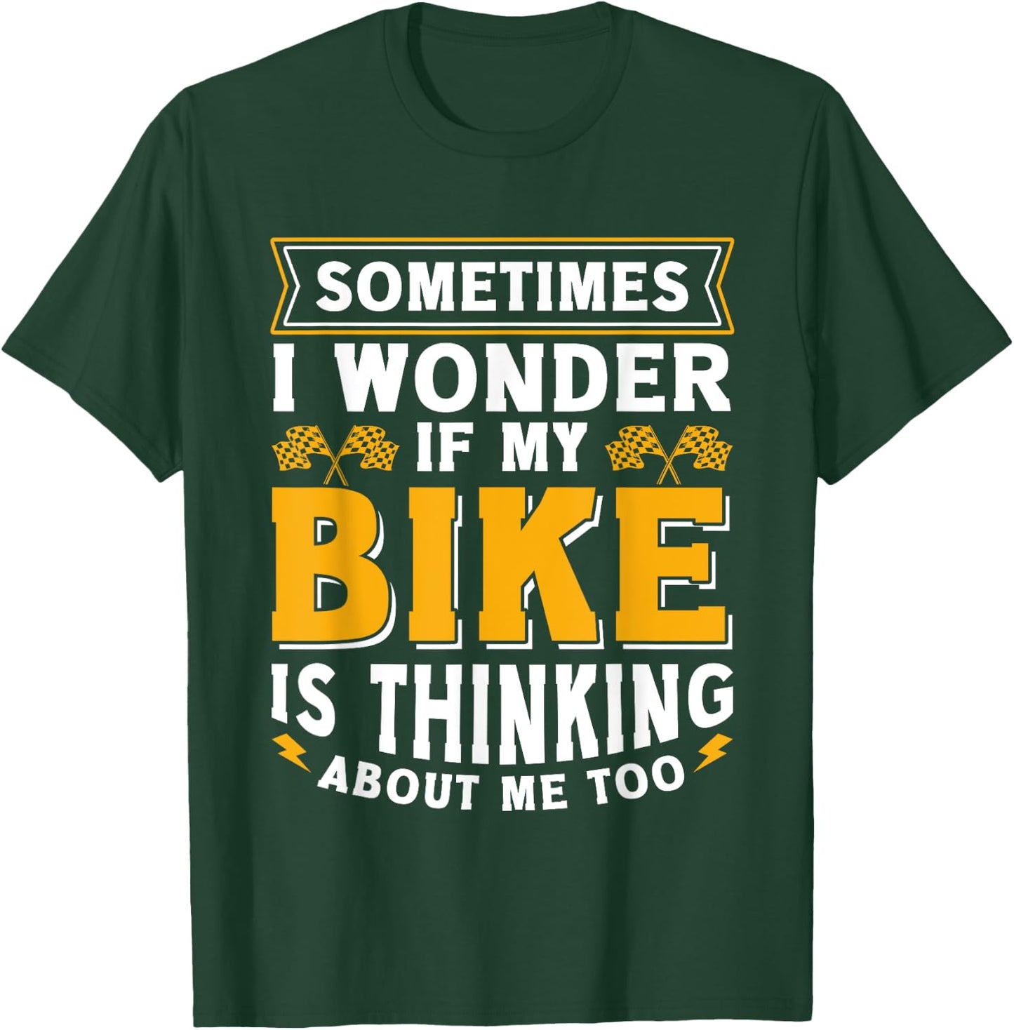Biker Outfit Funny Motorcycle Quotes Accessories T-Shirt - T-Shirt | Forest