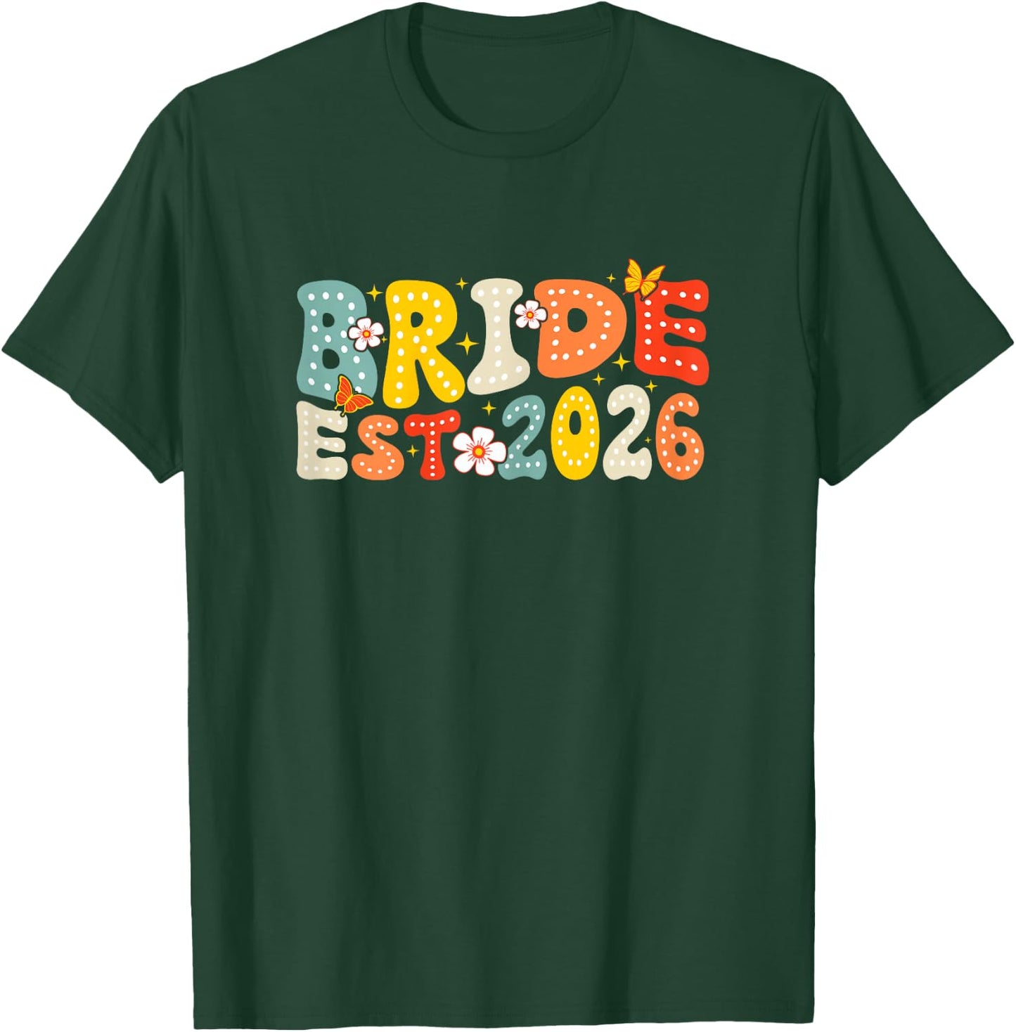 Bride Est 2026 Married Wedding Bridal T-Shirt - T-Shirt | Forest