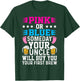 Pink Or Blue Someday Your Uncle Your Uncle T-Shirt - T-Shirt | Forest