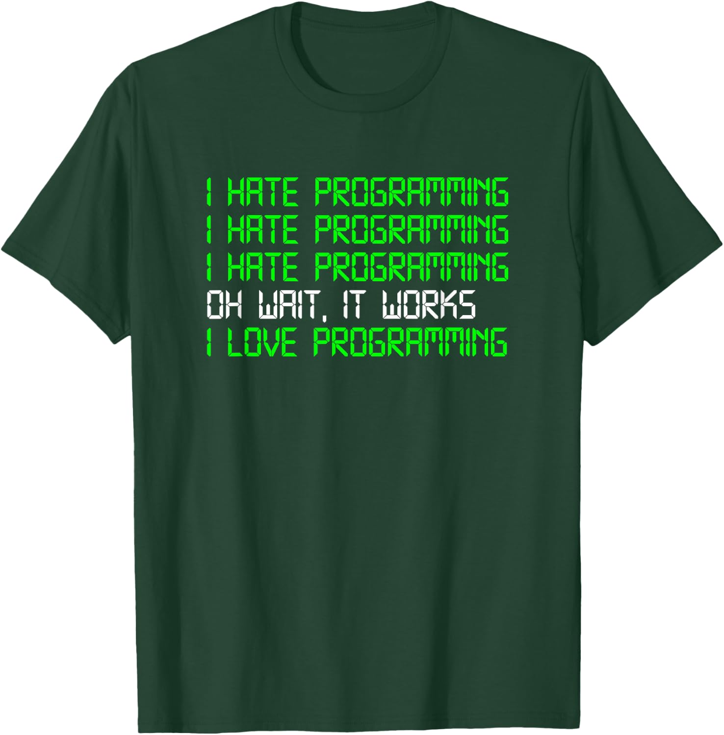 I Hate Programming Coding Computer Science Programmer T-Shirt - T-Shirt | Forest