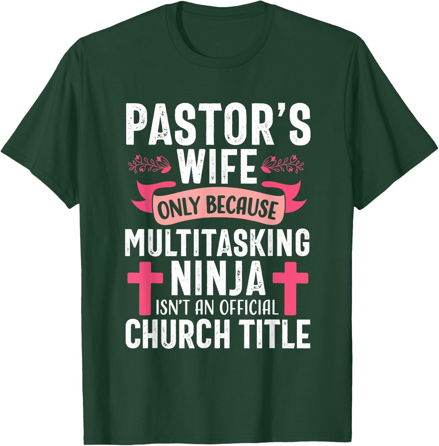 Pastor Wife Funny Ninja Christian Church Appreciation T-Shirt - T-Shirt | Forest