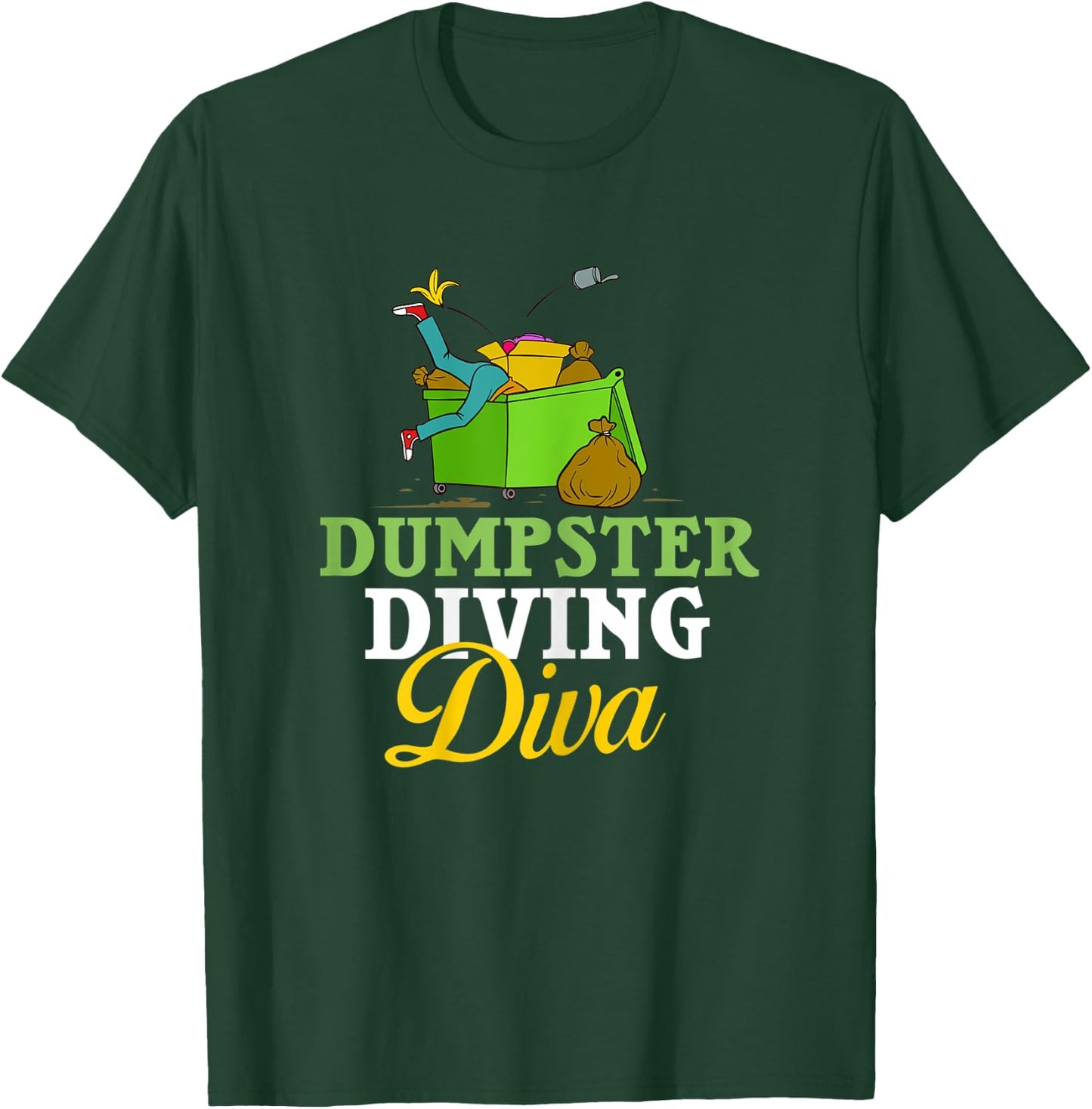 Dumpster Diving Tools Garbage Picker Diver T-Shirt - T-Shirt | Forest