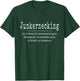 Junkernecking Definition for Upcyclers, DIYers, Yard Sales T-Shirt - T-Shirt | Forest