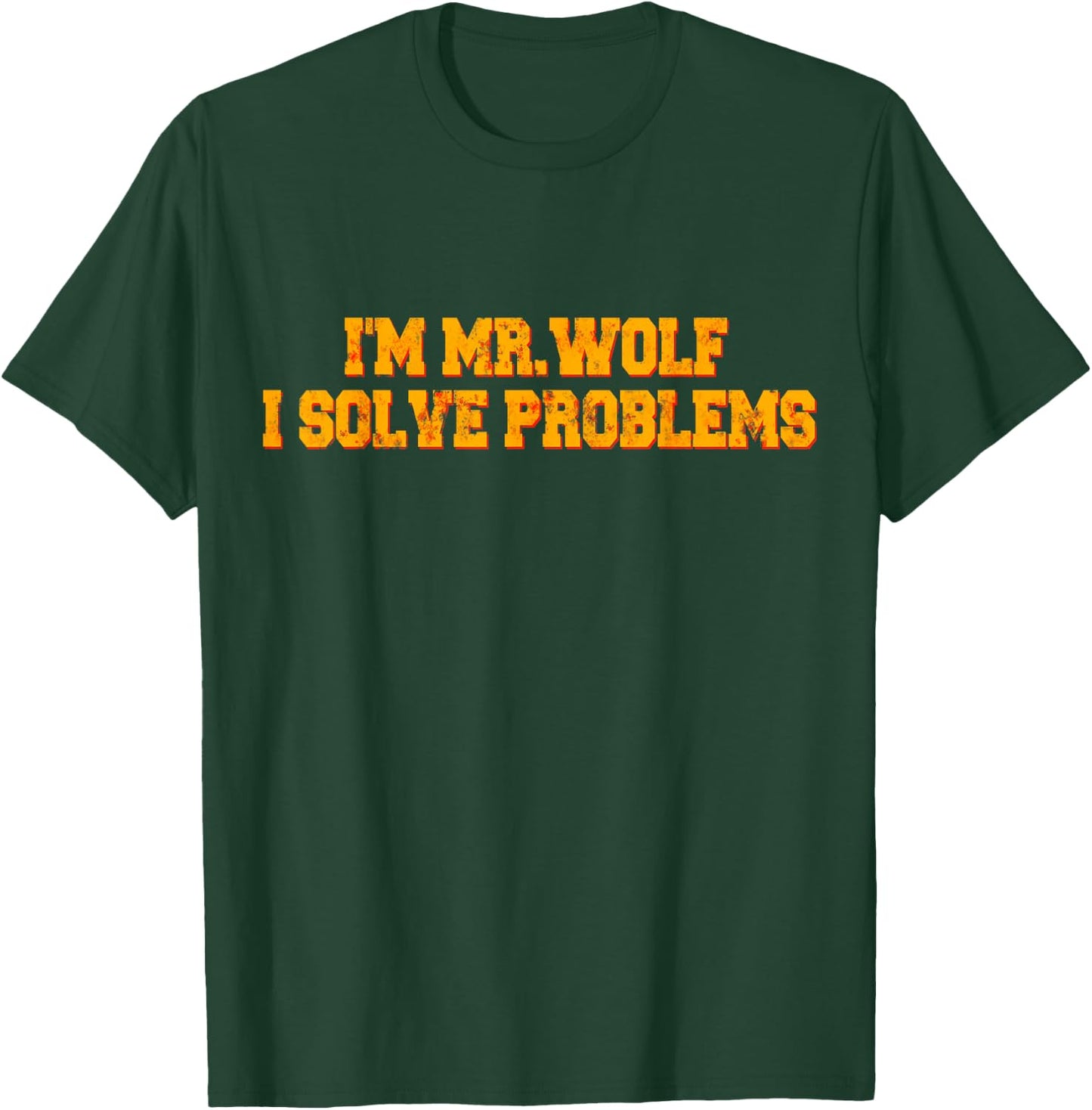 I'm Mr.Wolf I Solve Problems T-Shirt - T-Shirt | Forest