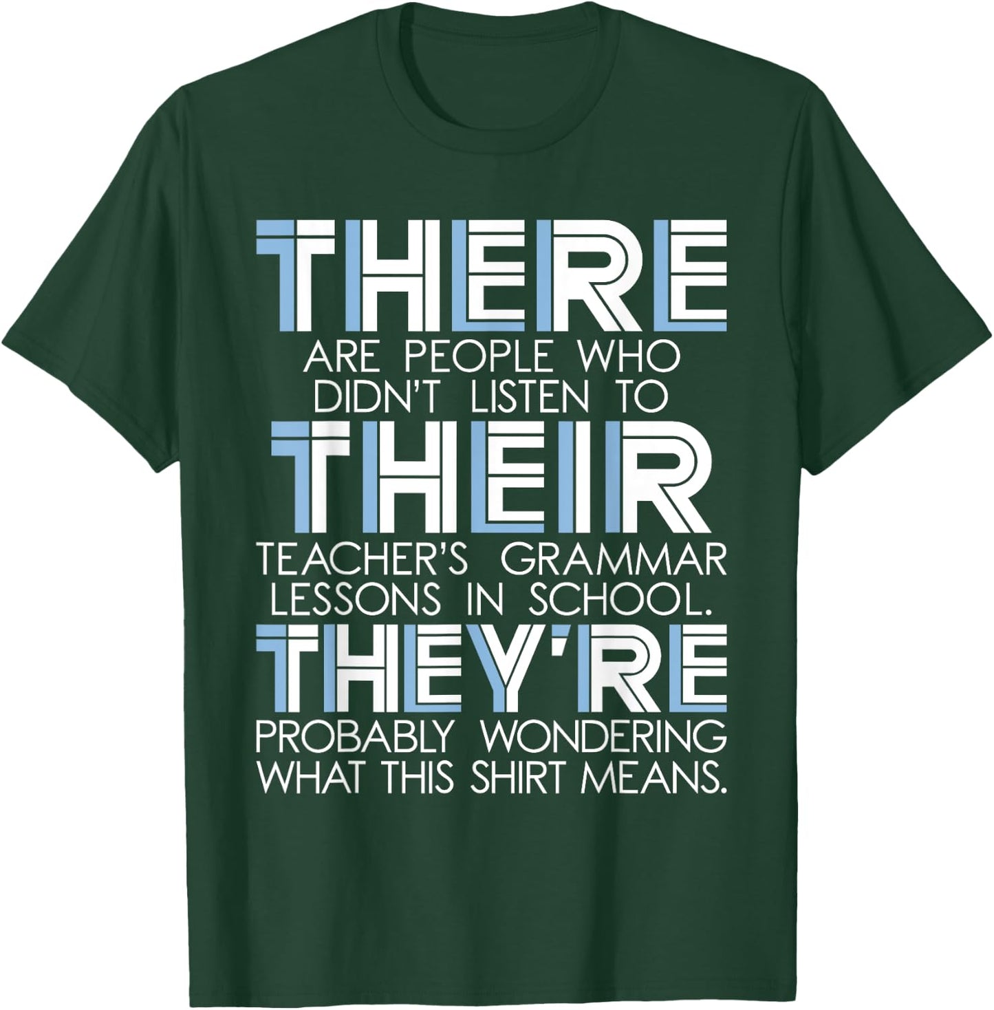 Grammar Police Shirts - There Their They're - Grammar Police English Grammarian T-Shirt - T-Shirt | Forest