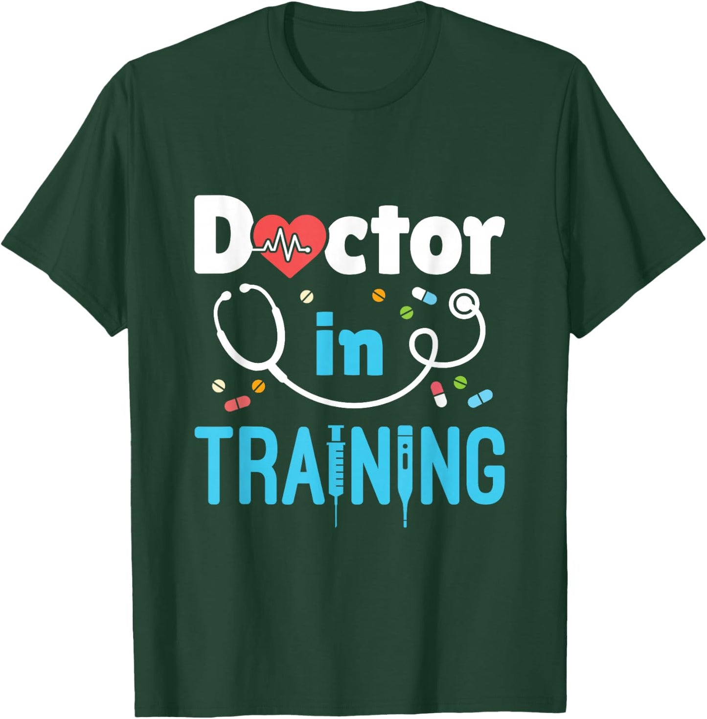 Future Doctor Medical School Medicine Doctor In Training T-Shirt - T-Shirt | Forest