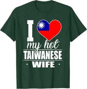 I Love My Hot Taiwanese Wife Shirt Taiwan T-Shirt - T-Shirt | Forest