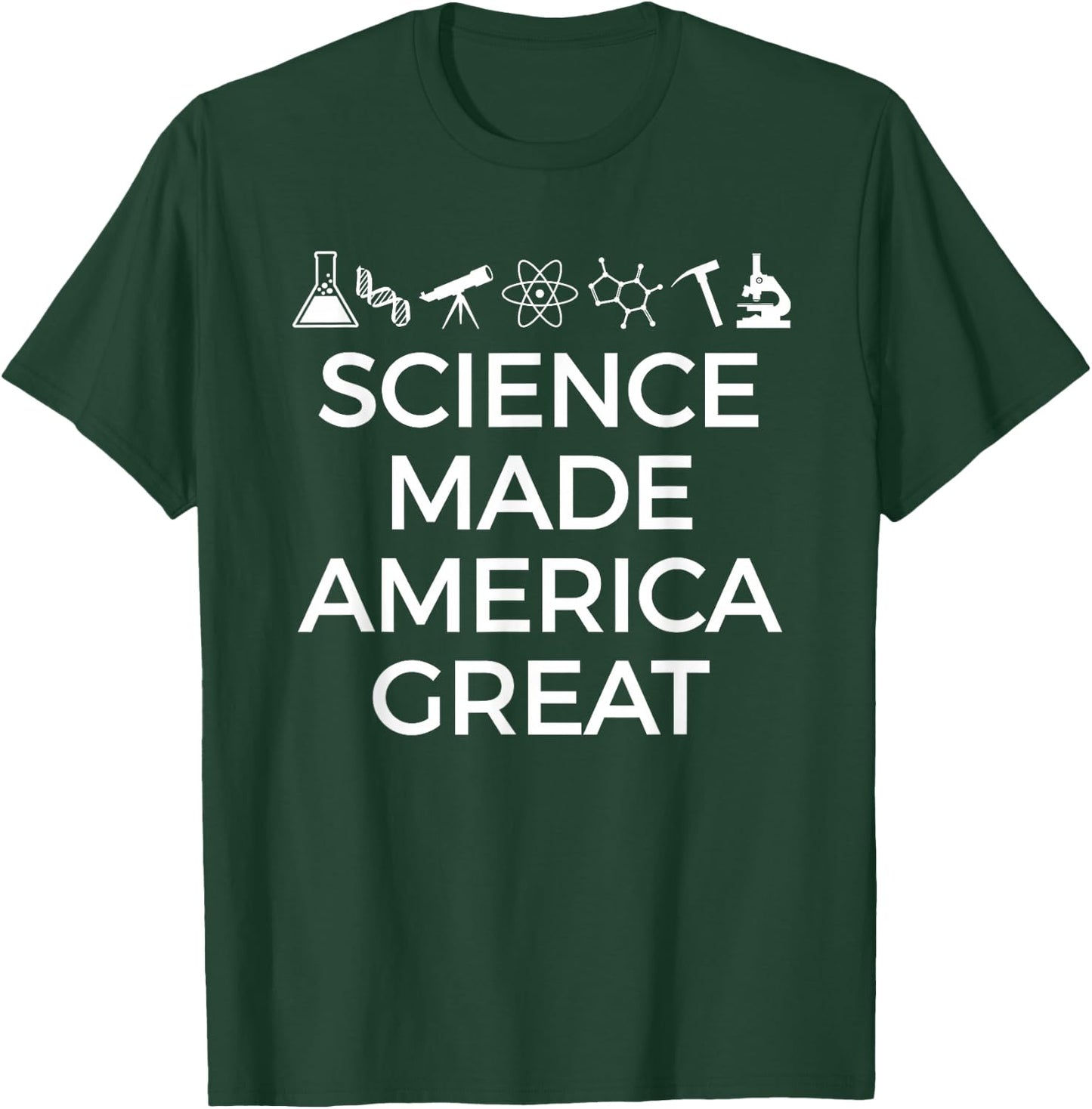 Science MADE America Great! T-Shirt - T-Shirt | Forest
