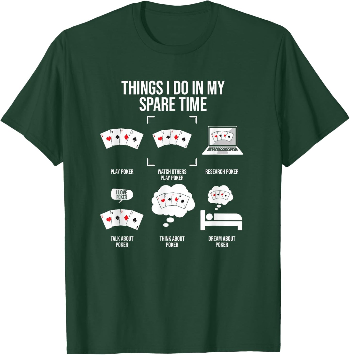 Things I Do in My Spare Time, Poker Player T-Shirt - T-Shirt | Forest
