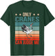 Cranes Can Judge Me Birdwatching Birding Bird Crane T-Shirt - T-Shirt | Forest