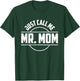 Just Call Me Mr. Mom Quotes Dad Papa Funny Fathers Day T-Shirt - T-Shirt | Forest