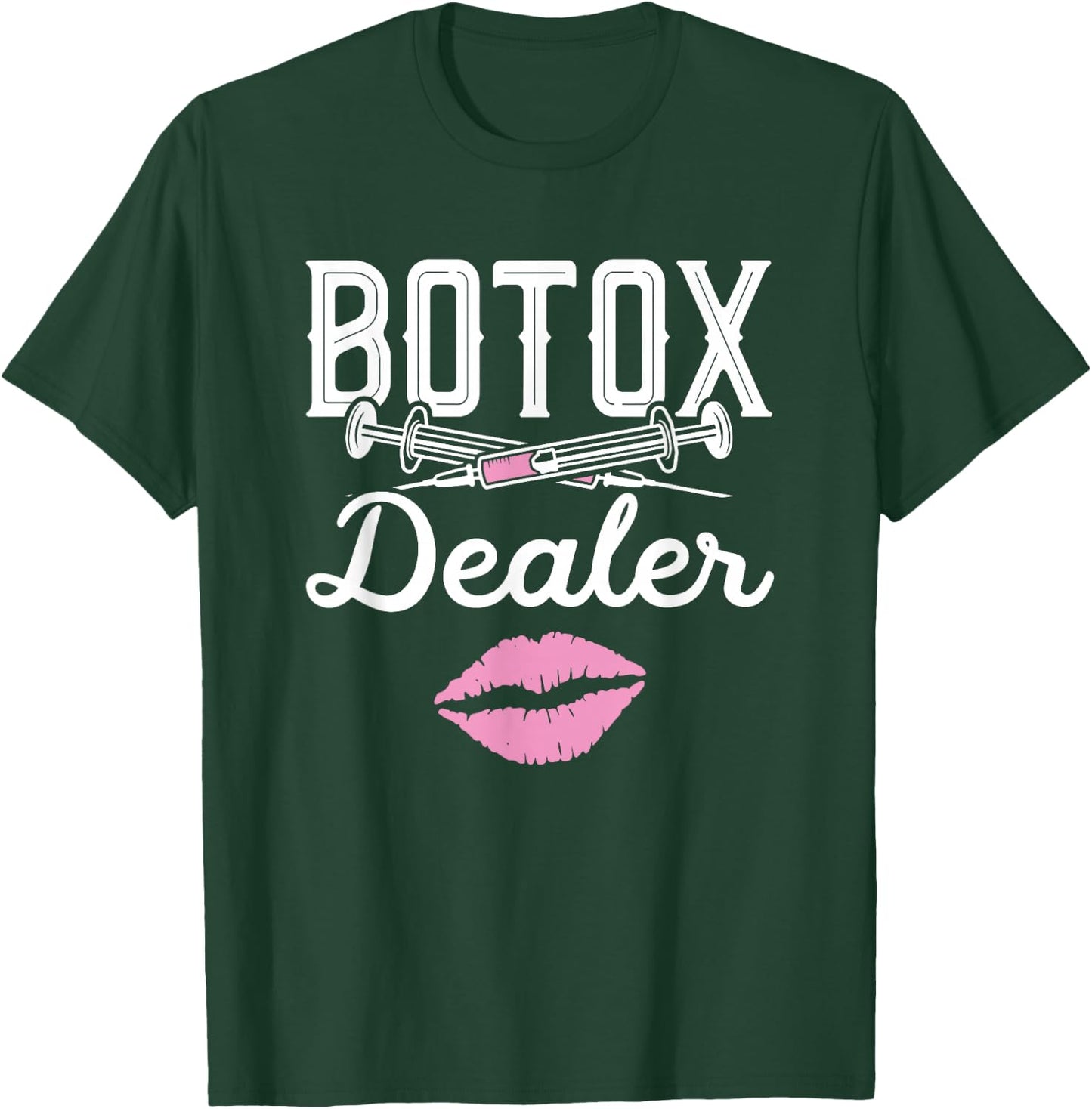 Plastic Surgery Cosmetic Nurse Lips Injector Botox Dealer T-Shirt - T-Shirt | Forest