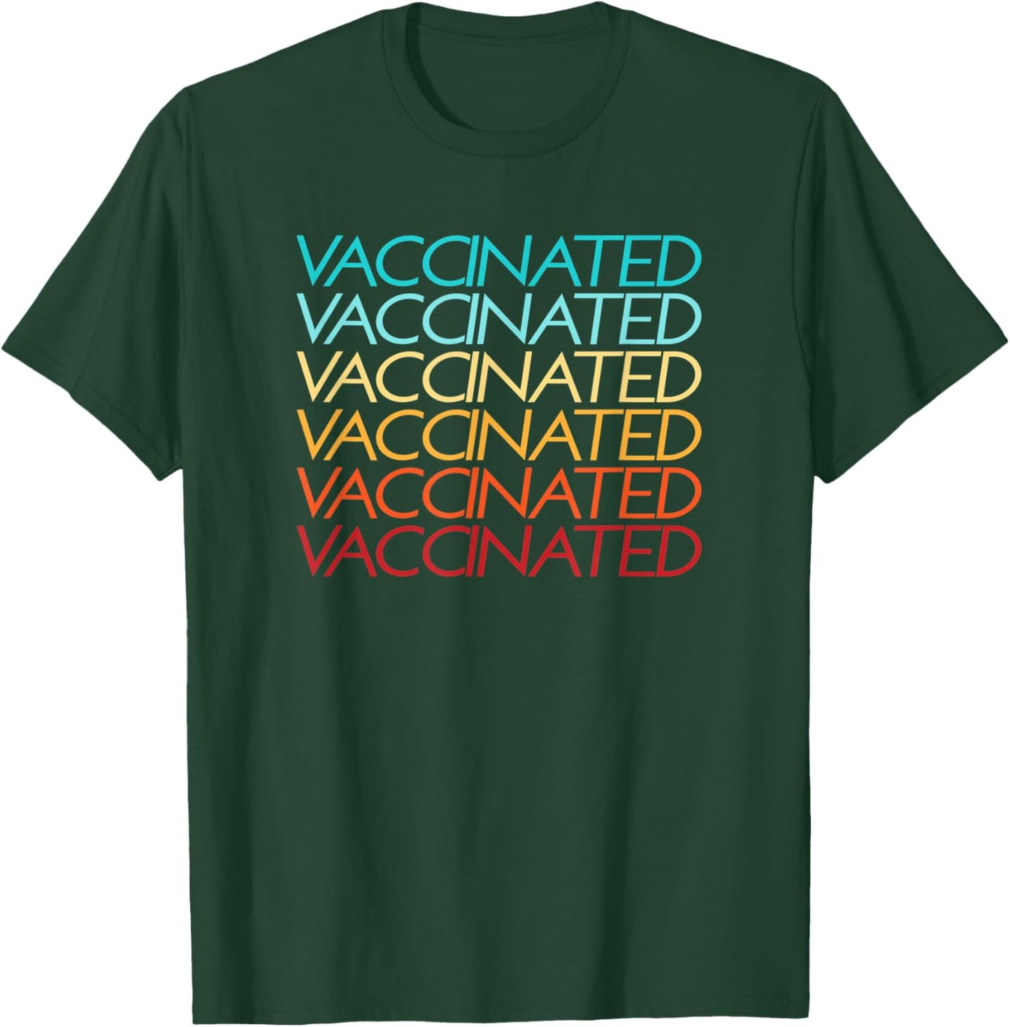 Pro Vaccine Shirt, Vaccinated T-Shirt - T-Shirt | Forest