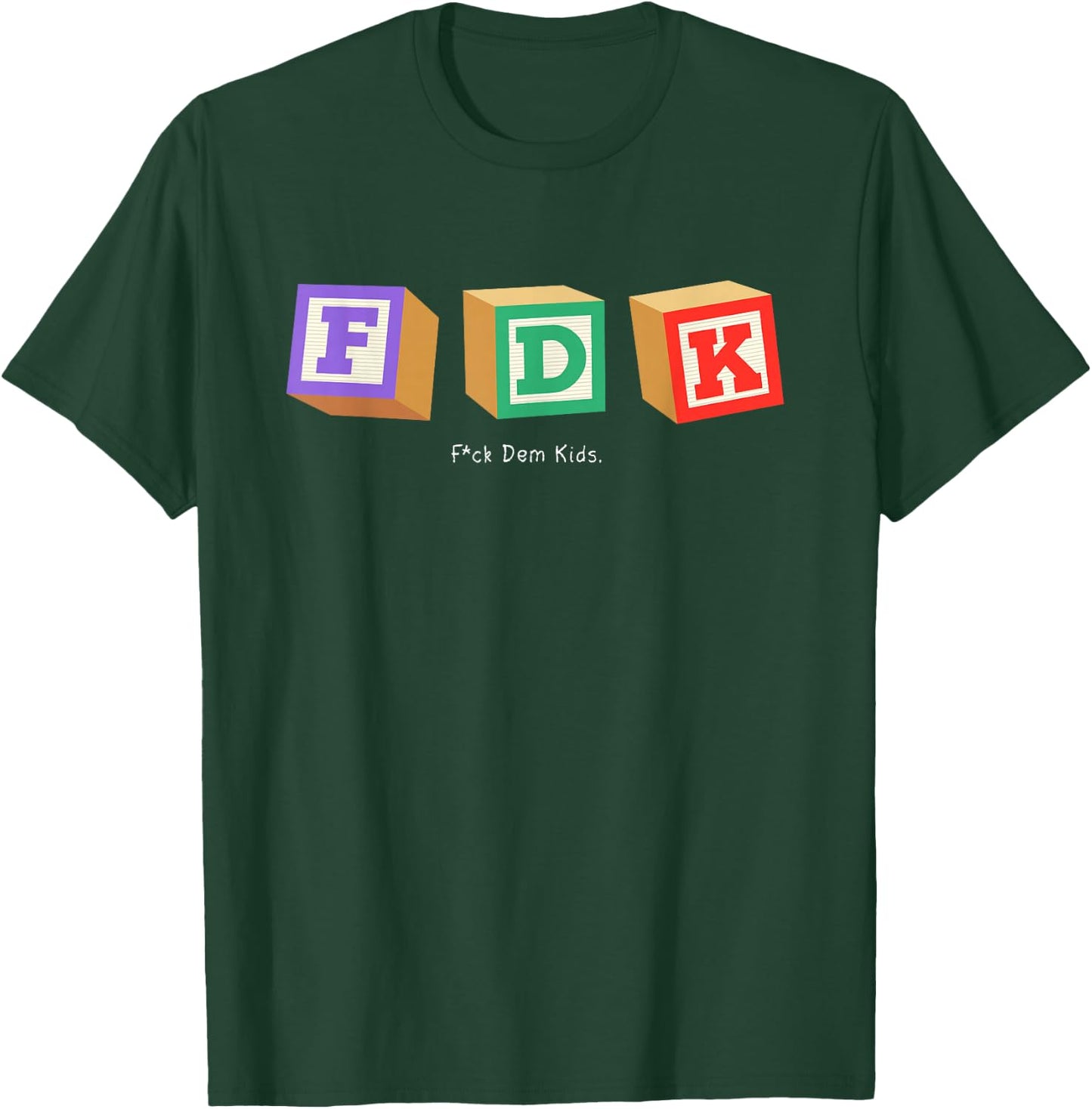 F Them Kids T-Shirt - T-Shirt | Forest