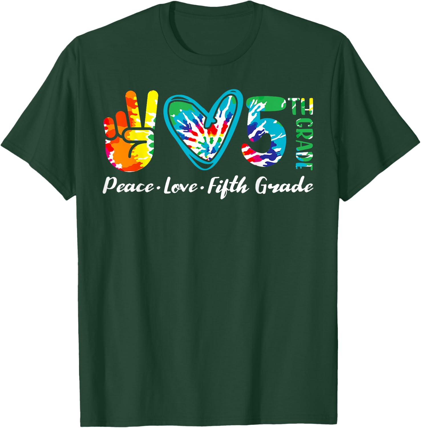 Peace Love Fiftth Grade 5th Grade Tie Dye Student Teacher T-Shirt - T-Shirt | Forest