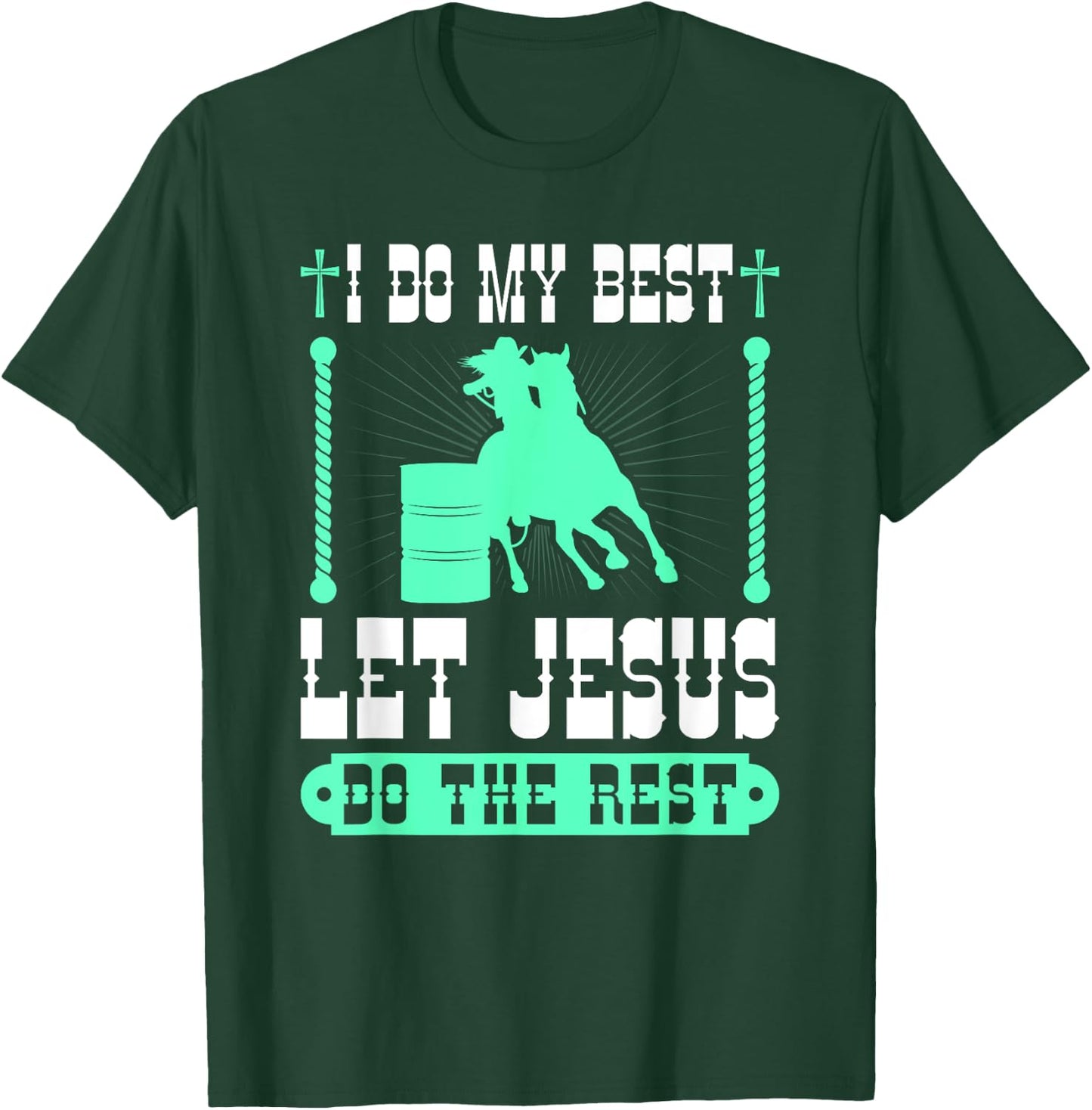 Christian Barrel Racing Jesus Cowgirl Rodeo Barrel Racer T-Shirt - T-Shirt | Forest