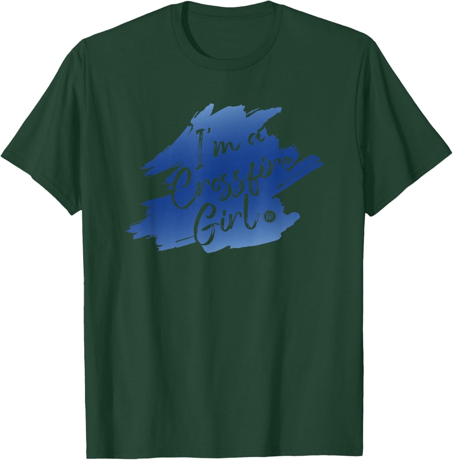 I'm a Crossfire Girl T-Shirt - T-Shirt | Forest