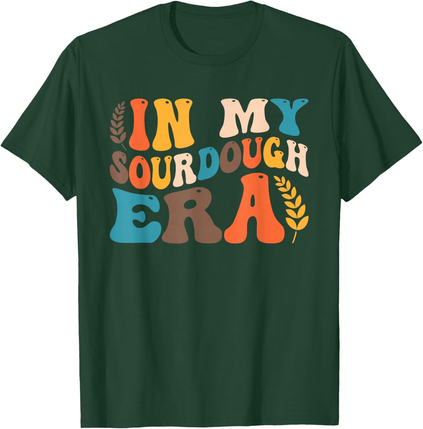 In My Sourdough Era Bread Baking Sourdough Enthusiast T-Shirt - T-Shirt | Forest