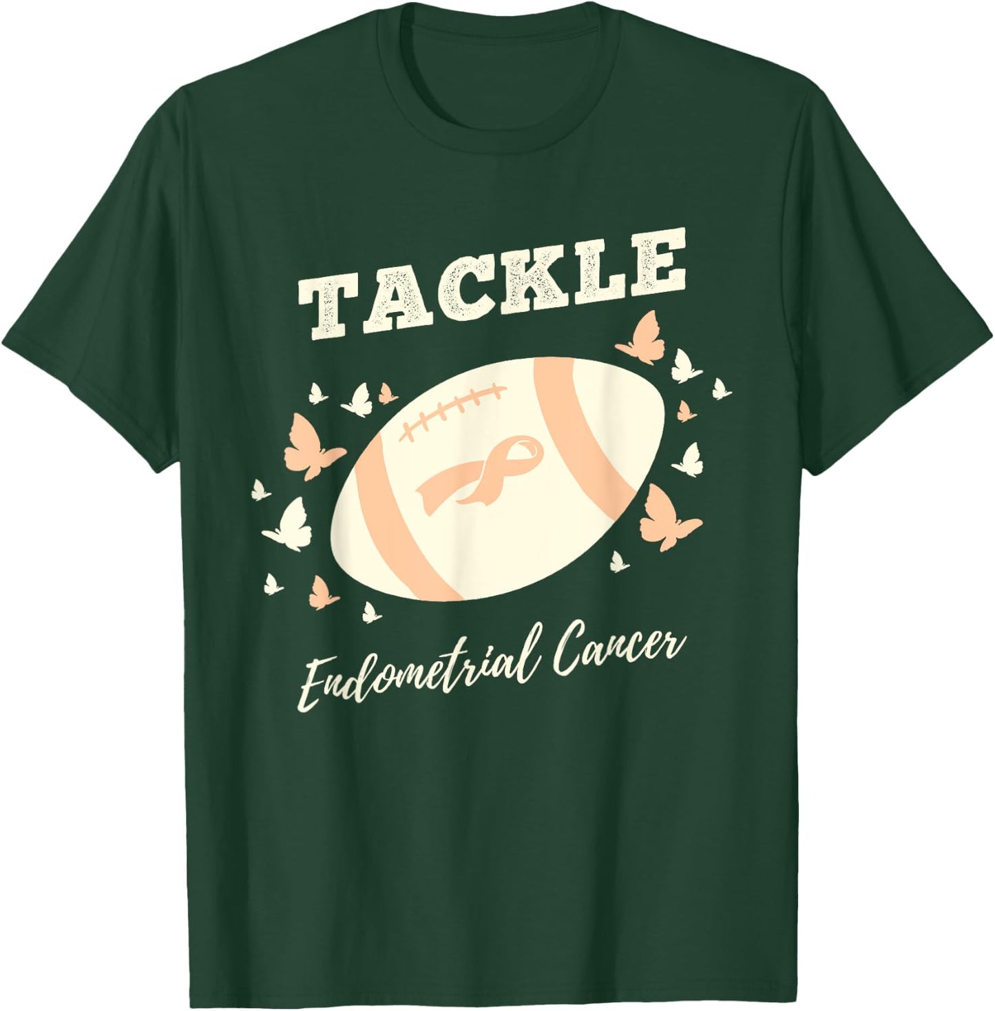 Tackle Endometrial Cancer Endometrial Cancer Awareness T-Shirt - T-Shirt | Forest