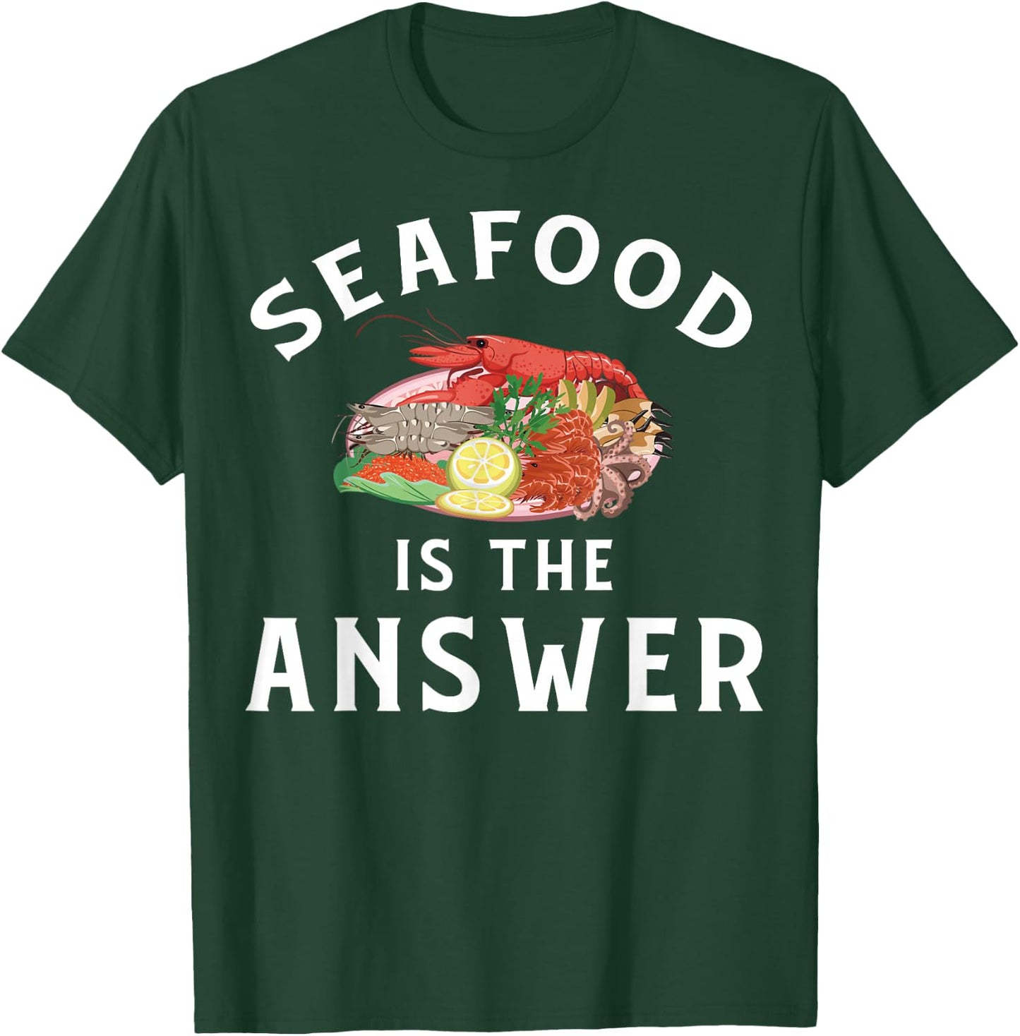 Funny Seafood Apparel | Awesome Seafoods Lover Design T-Shirt - T-Shirt | Forest