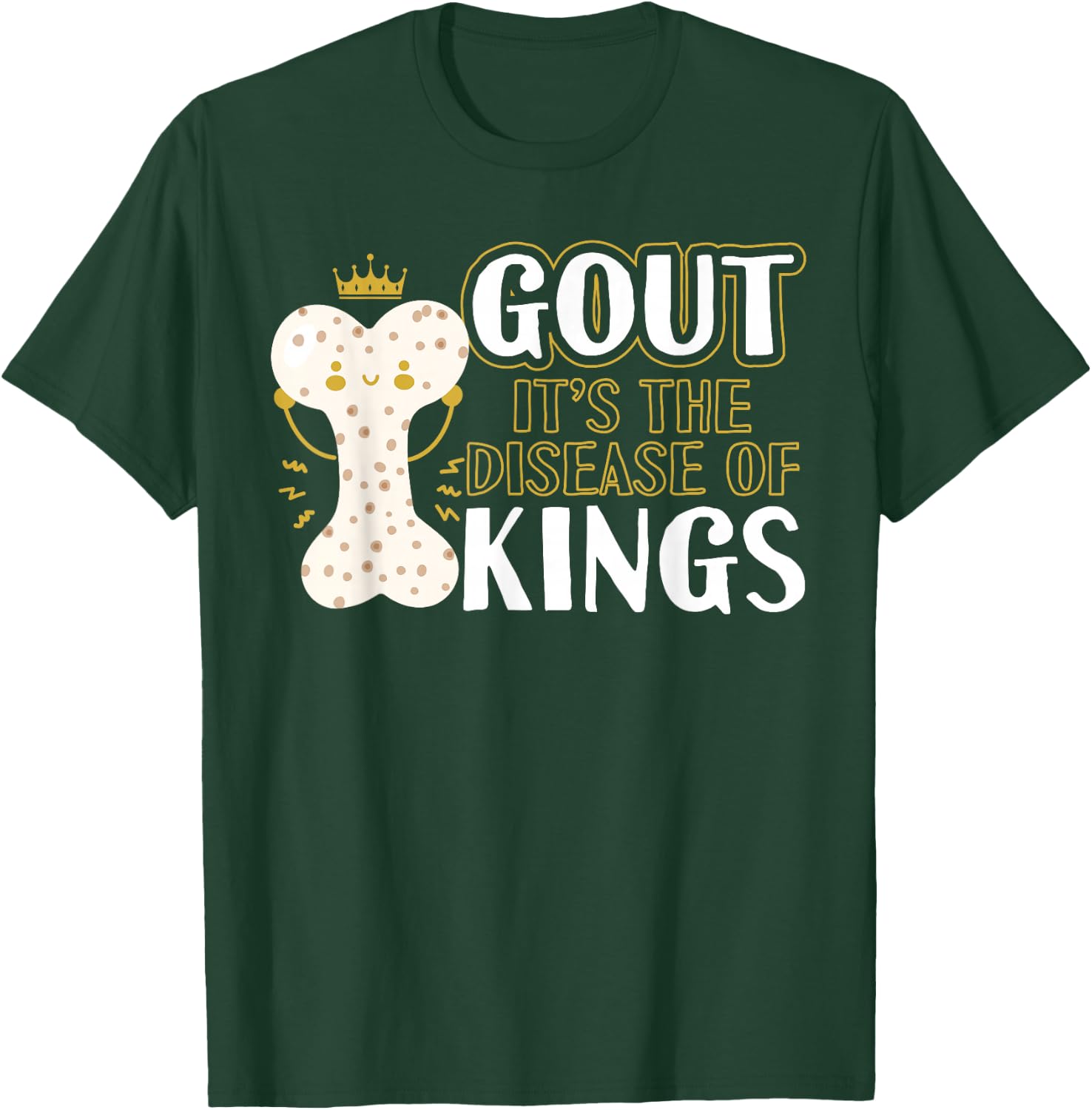 Funny Gout Disease Of Kings Arthritis Rheumatologists T-Shirt - T-Shirt | Forest
