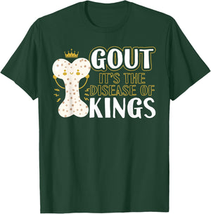Funny Gout Disease Of Kings Arthritis Rheumatologists T-Shirt - T-Shirt | Forest