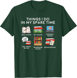 Books Things I Do In My Spare Time Reading Gift T-Shirt - T-Shirt | Forest