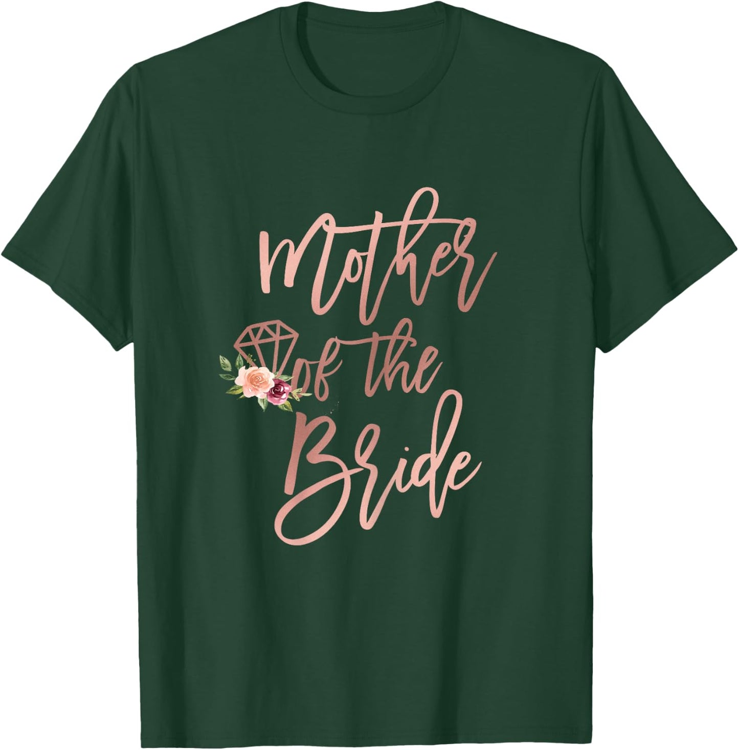 Mother of the Bride for Wedding Rehearsal Brides Mom Floral T-Shirt - T-Shirt | Forest