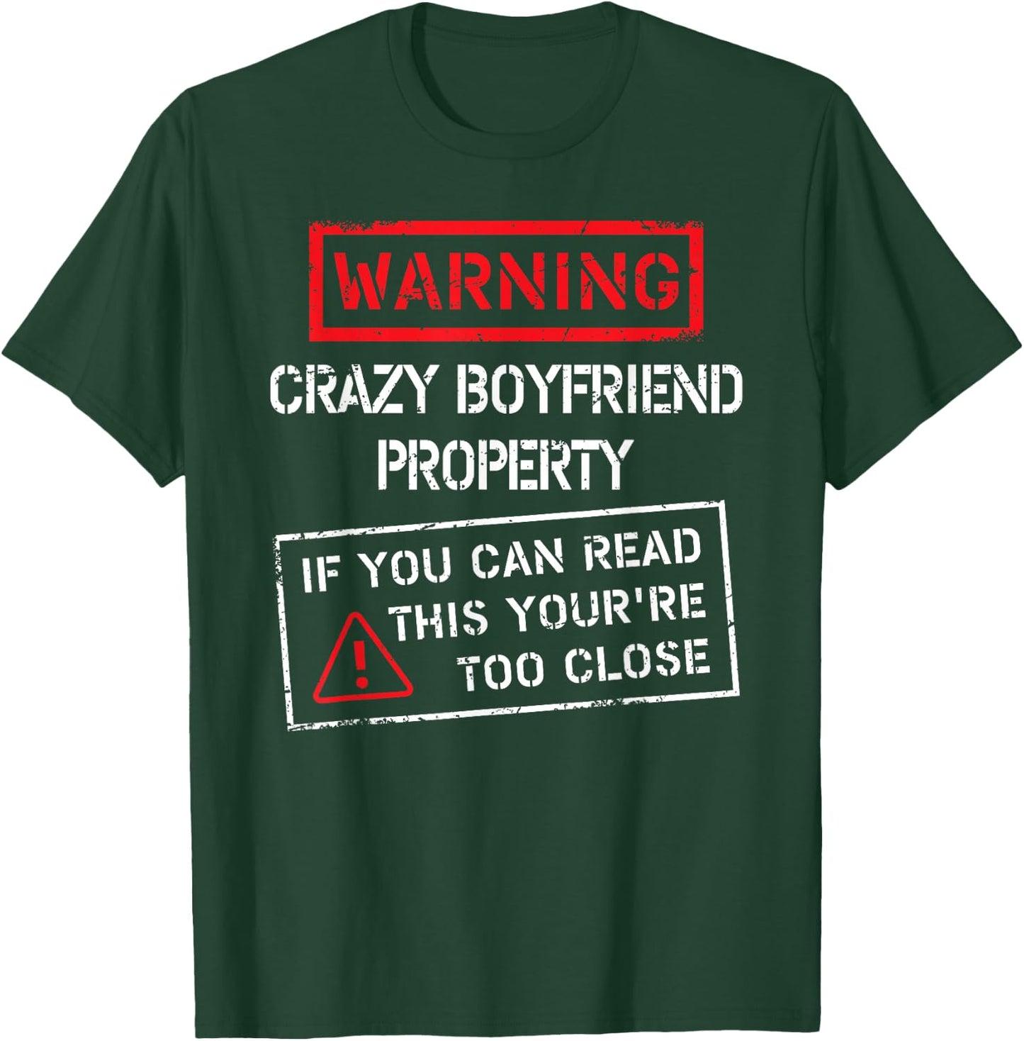 Crazy Boyfriend Property Funny Girlfriend Bday Gift T-Shirt - T-Shirt | Forest