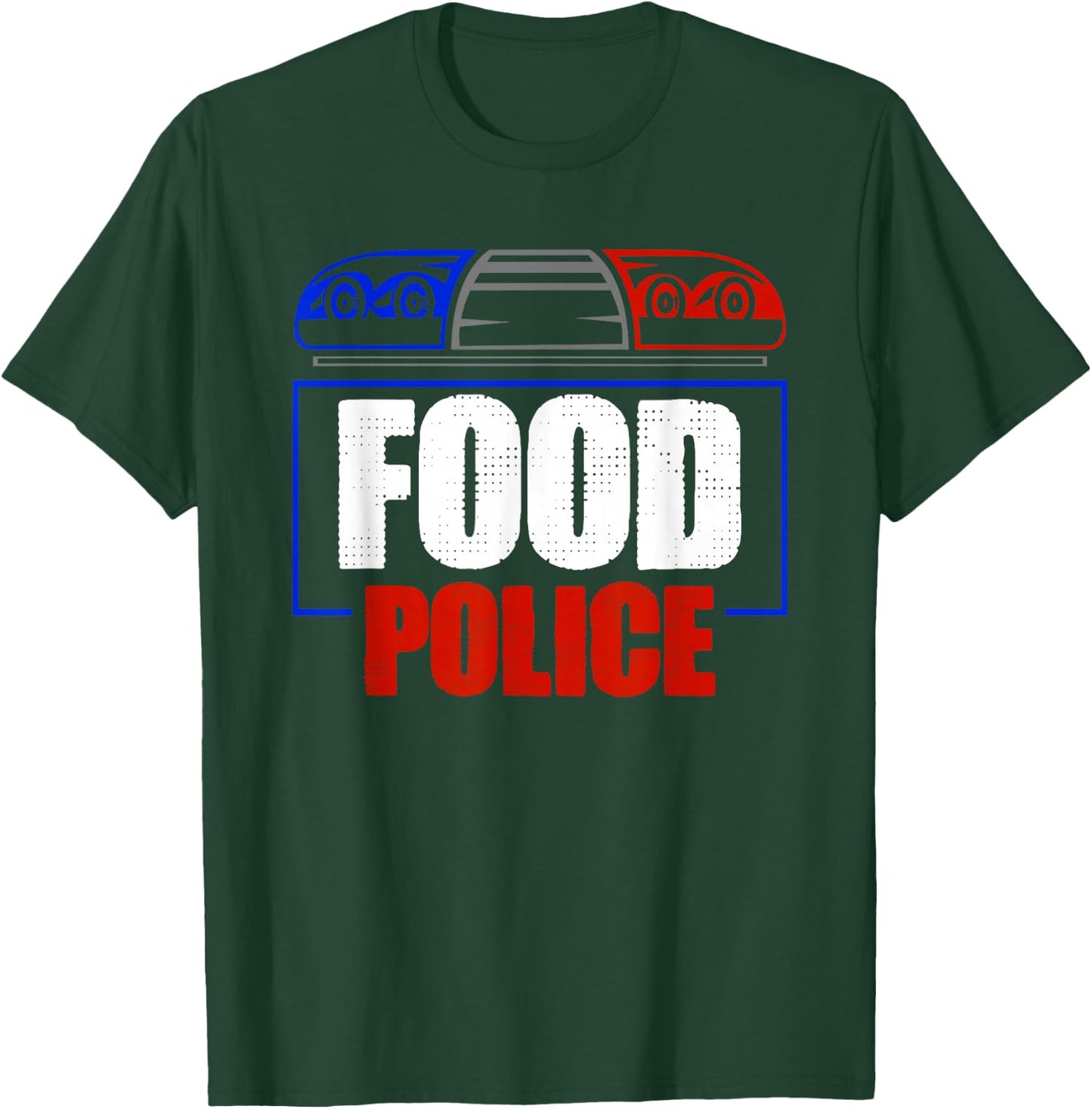 Food Police Humor Saying Quote Sarcastic Men Women T-Shirt - T-Shirt | Forest