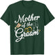 Mother of the Groom Wedding Rehearsal Bridal Party T-Shirt - T-Shirt | Forest