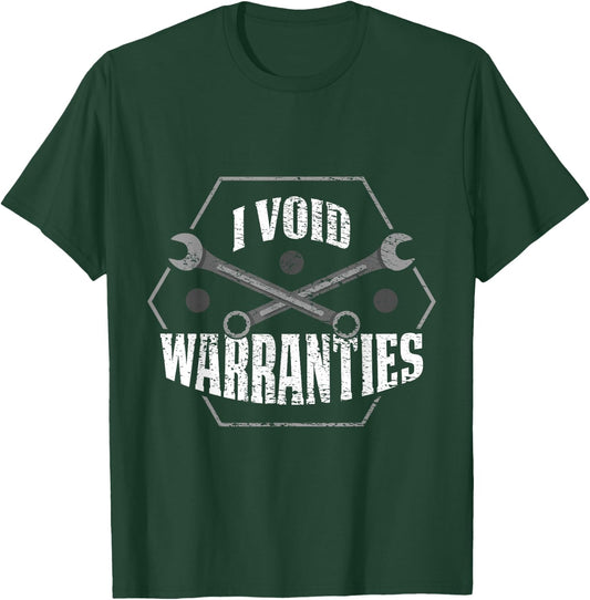 I Void Warranties T-Shirt - T-Shirt | Forest