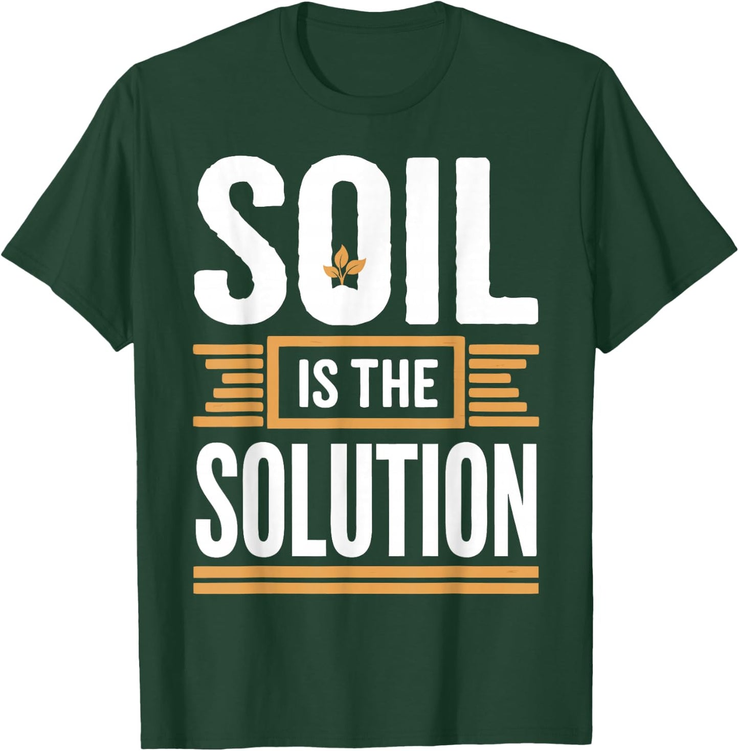 Soil Scientist Agriculture Environmental Soil Science T-Shirt - T-Shirt | Forest