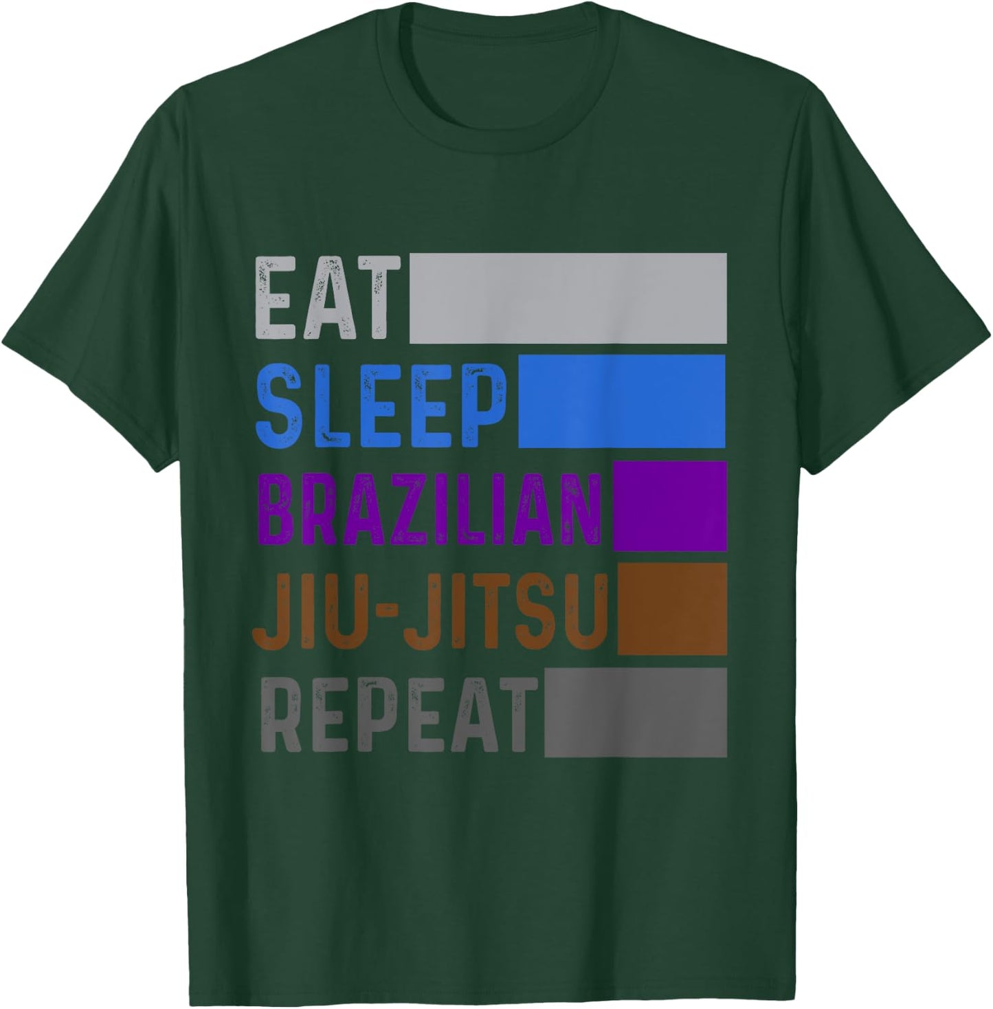 Eat Sleep Brazilian Jiu Jitsu Repeat Belt Ranking Gracie BJJ T-Shirt - T-Shirt | Forest