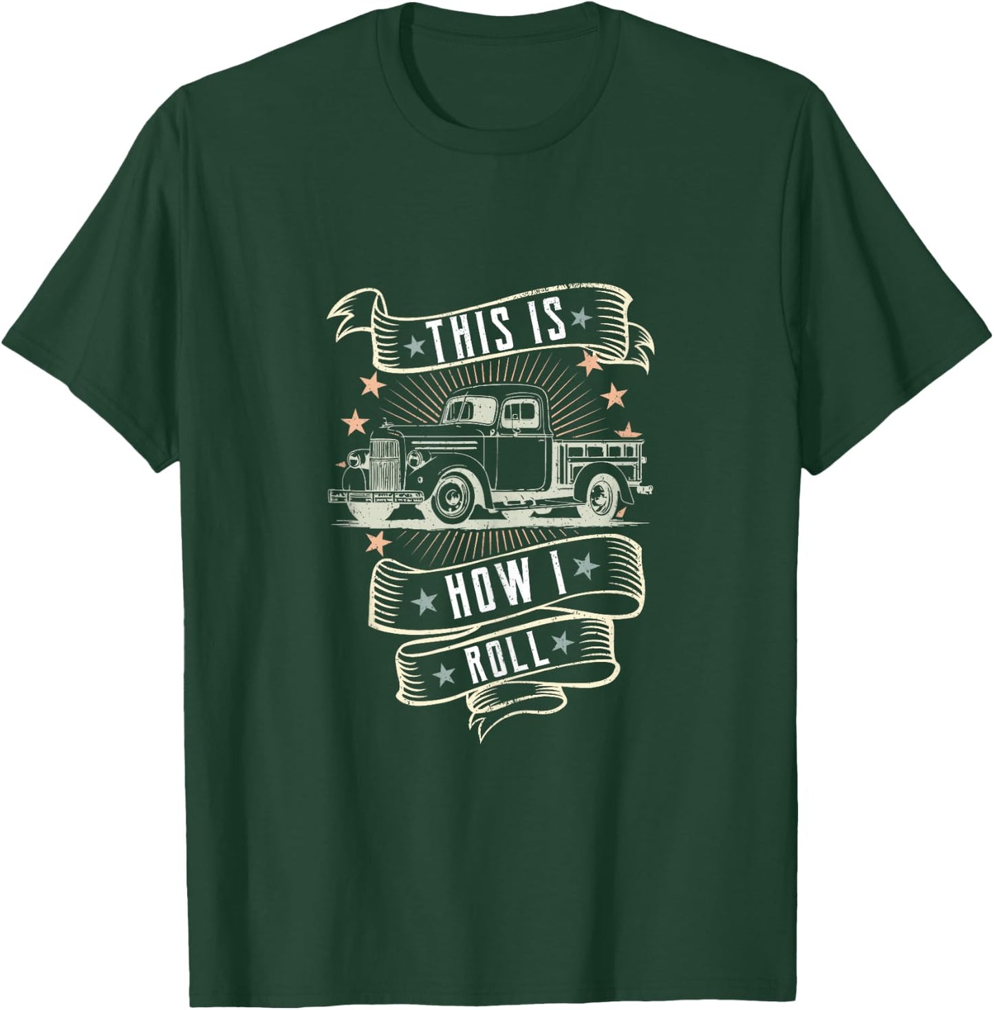 This Is How I Roll-Vintage Classic Truck Car Lover T-Shirt - T-Shirt | Forest