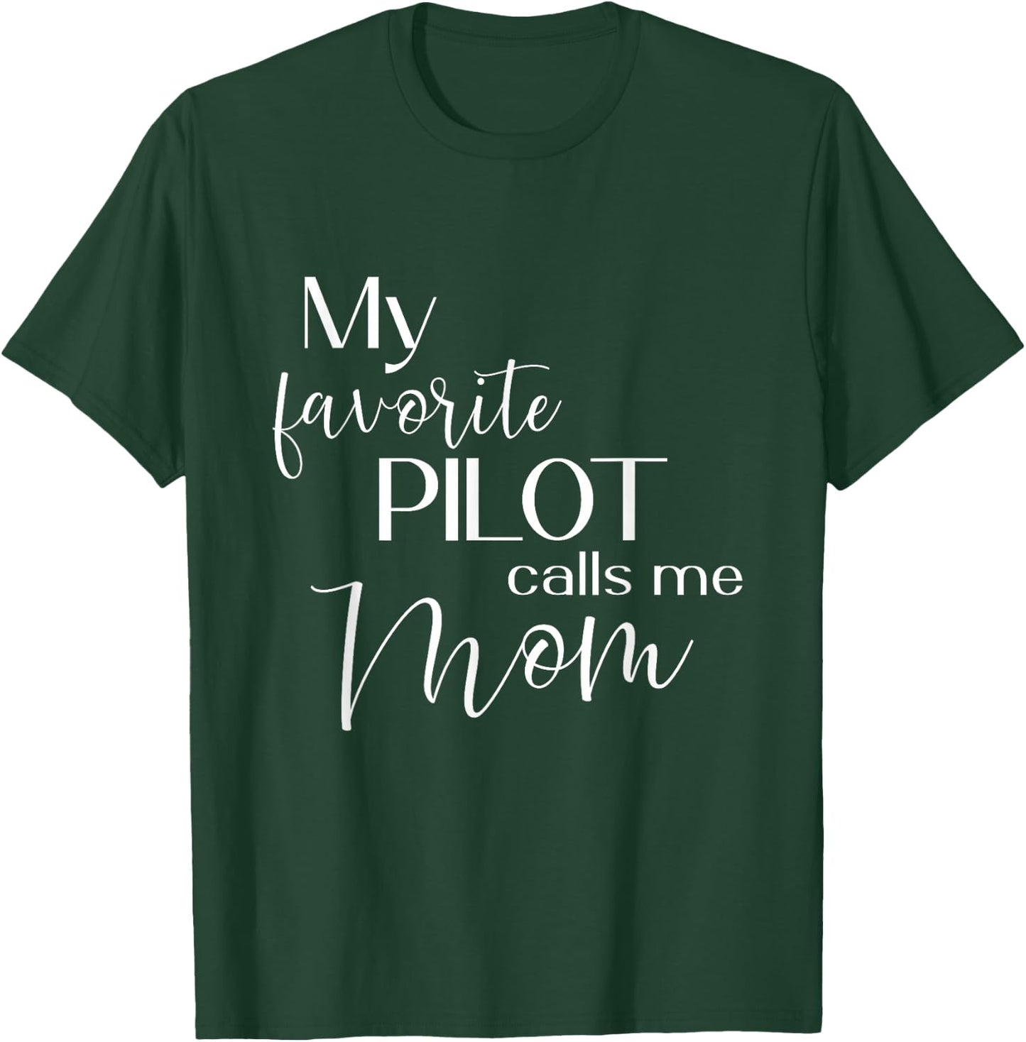 My Favorite Pilot Calls Me Mom Airplane Cute Mother T-Shirt - T-Shirt | Forest