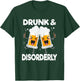 Drunk And Disorderly Funny Alcohol Drinking T-Shirt - T-Shirt | Forest