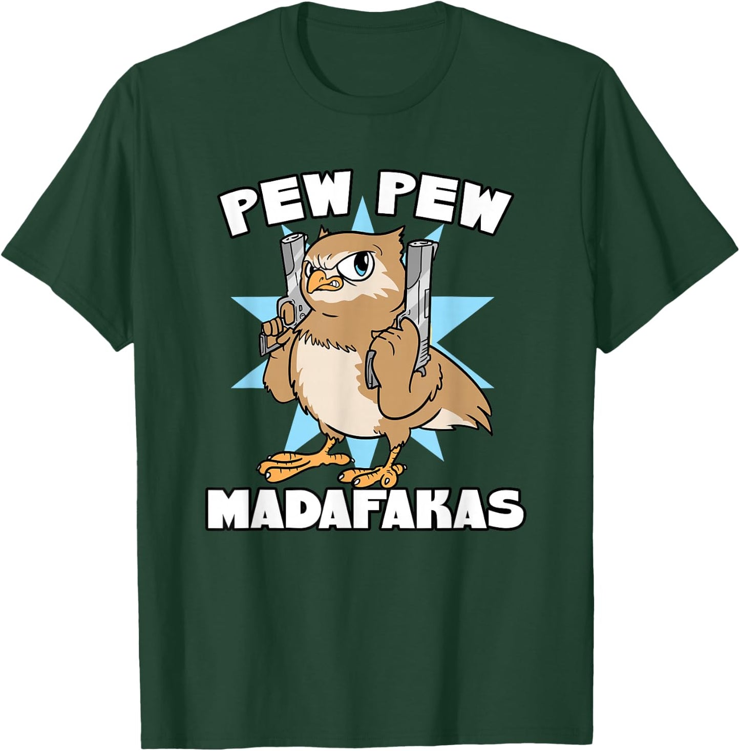 Crazy Owl With Pistol Pew Pew Madafakas T-Shirt - T-Shirt | Forest