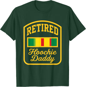 Retired Hoochie Daddy T-Shirt - T-Shirt | Forest