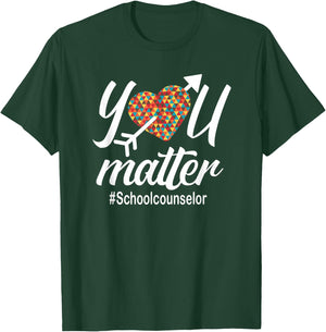 School Counselor You Matter Heart T-Shirt - T-Shirt | Forest