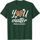 School Counselor You Matter Heart T-Shirt - T-Shirt | Forest
